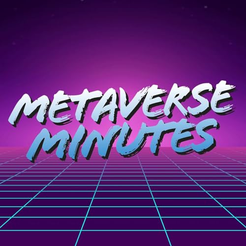 Metaverse Minutes by Digital Nation