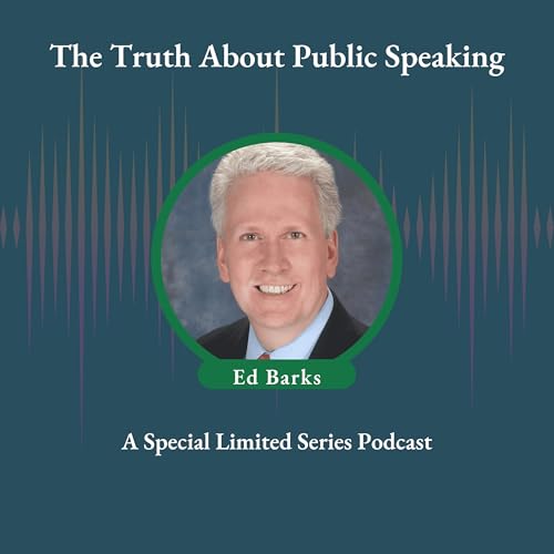 Truth About Public Speaking by Ed Barks