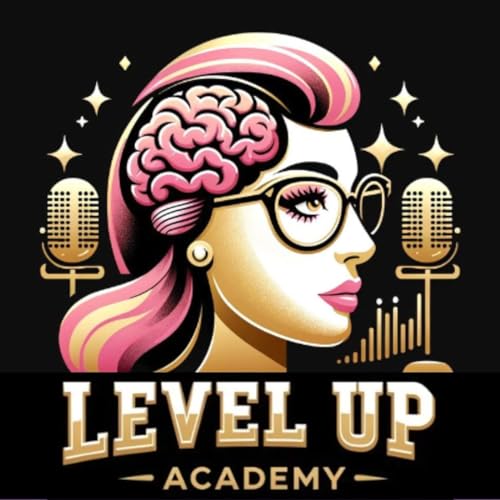 Level Up Academy by Dr. Leyland by Dr. Constance Leyland