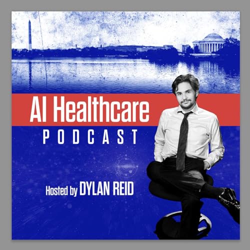 The AI Healthcare Podcast by Dylan Reid