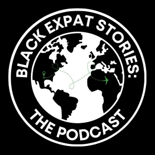 Black Expat Stories: The Podcast by Courtney Bowden