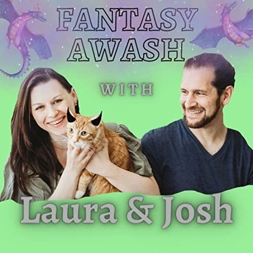 Fantasy Awash with Laura and Josh by Laura and Josh Kauffman