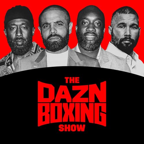 The DAZN Boxing Show Podcast by DAZN