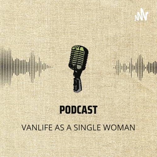 Van life as a single woman. by Amanda Edwards
