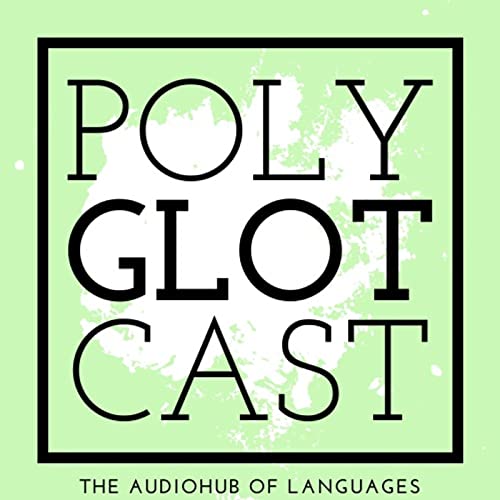 PolyGlotCast - Podcast on Foreign Languages, Polyglots and Linguistics by PolyGlotCast