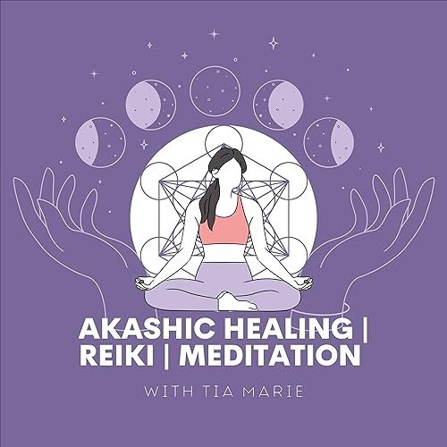 Akashic Healing | Reiki | Meditations by Tia Marie Chevalier