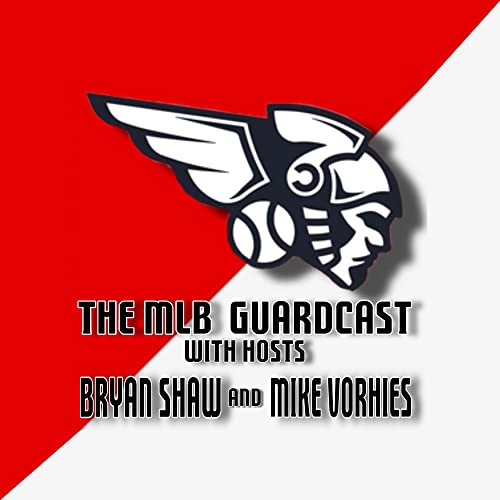 MLB GuardCast by Bryan Shaw and Mike Vorhies