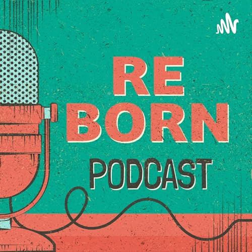 Reborn Podcast by Jijo Solomon