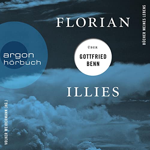 Florian Illies über Gottfried Benn by Florian Illies