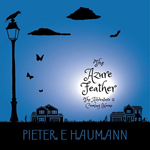 The Azure Feather by Pieter E Haumann