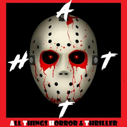 All Things Horror & Thriller by Sunny & Mick