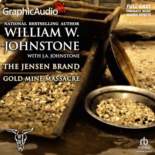 Gold Mine Massacre (Dramatized Adaptation) by J.A. Johnstone