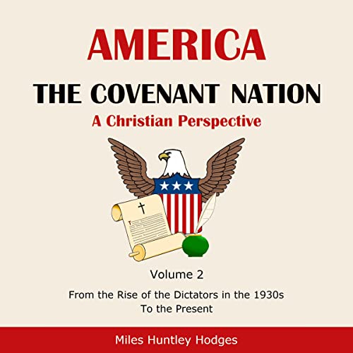 America: The Covenant Nation: A Christian Perspective, Volume 2