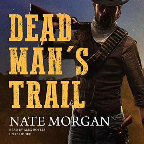 Dead Man's Trail by Nate Morgan