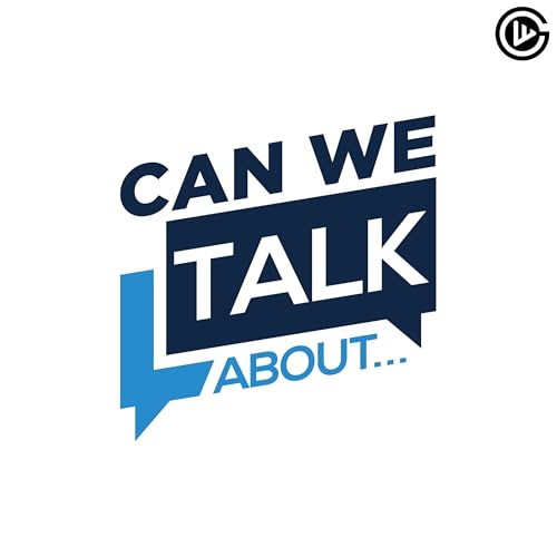 Can We Talk About...