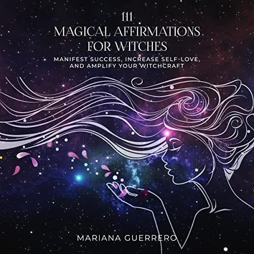 111 Magical Affirmations for Witches
