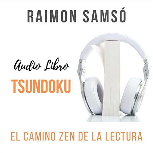 Tsundoku. El Camino Zen de la Lectura