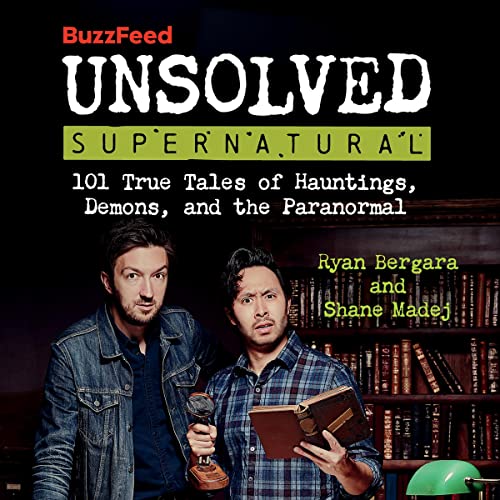 BuzzFeed Unsolved Supernatural by Ryan Bergara