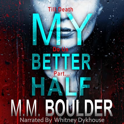 My Better Half by M.M. Boulder