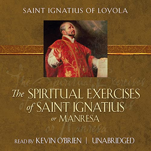 The Spiritual Exercises of St. Ignatius or Manresa (TAN Classics Edition)