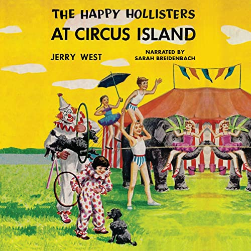 The Happy Hollisters at Circus Island: Volume 8