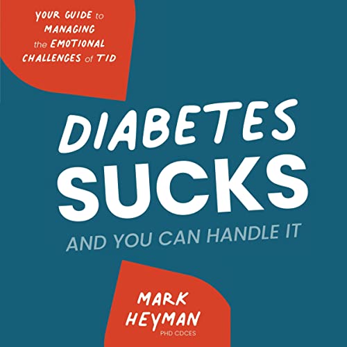 Diabetes Sucks and You Can Handle It by Mark Heyman