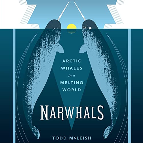 Narwhals: Arctic Whales in a Melting World