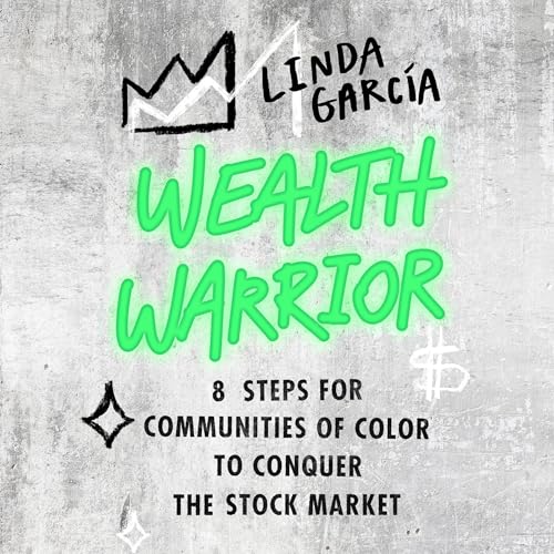 Wealth Warrior by Linda Garcia
