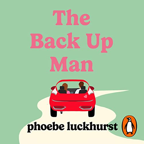 The Back Up Man by Phoebe Luckhurst