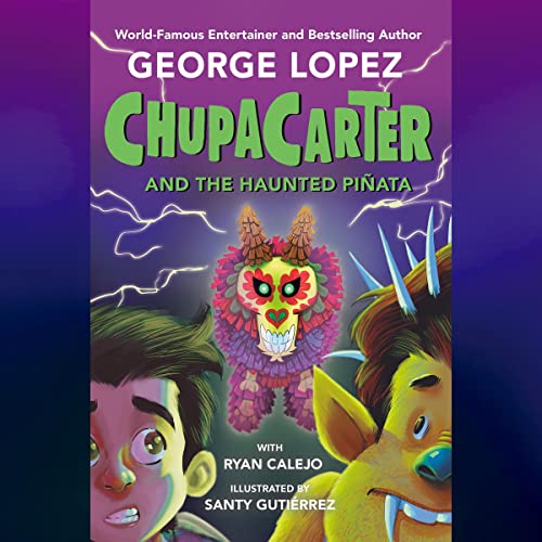 ChupaCarter and the Haunted Pi&ntilde;ata