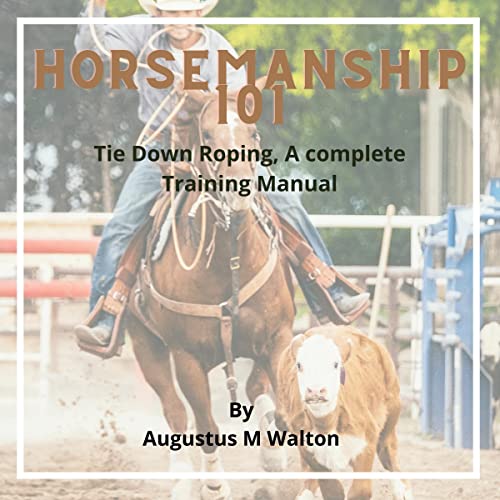 Horsemanship 101: Tie Down Roping