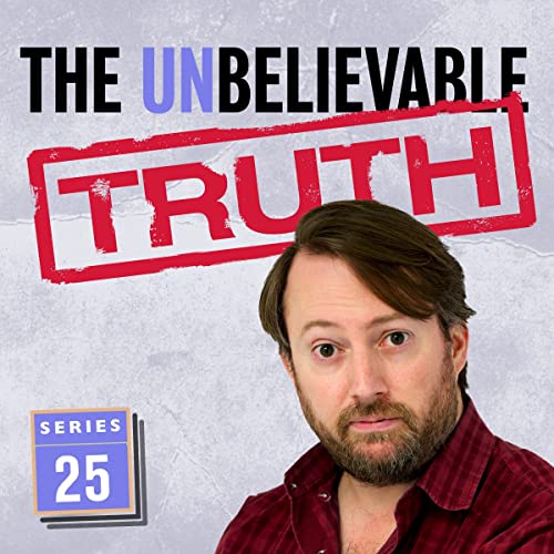 The Unbelievable Truth (Series 25) by Jon Naismith