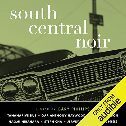 South Central Noir by Gary Phillips - editor
