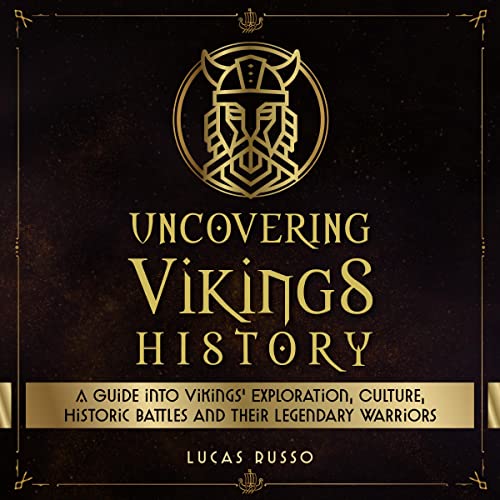 Uncovering Vikings History by Lucas Russo