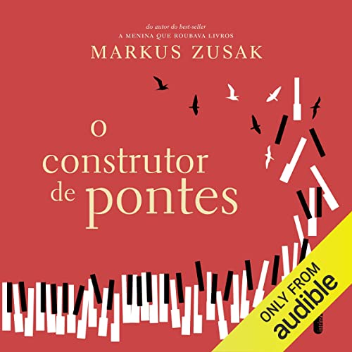 O construtor de pontes by Markus Zusak