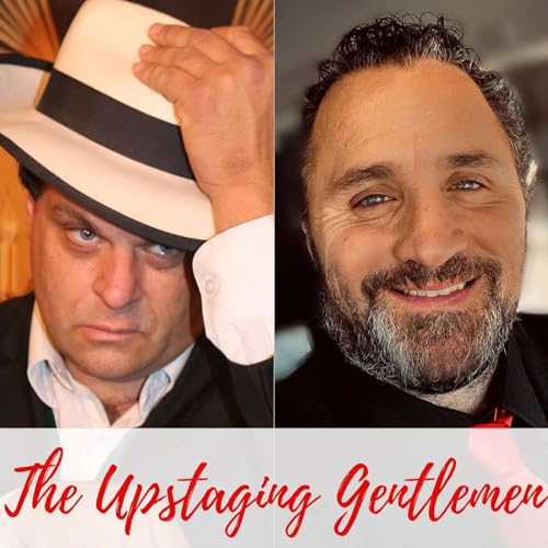 The Upstaging Gentlemen (Chasing Theatrical Dreams)