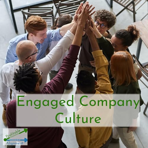 Engaged Company Culture by Engaged Company Culture-Dr. Catherine-Profitable Alignment
