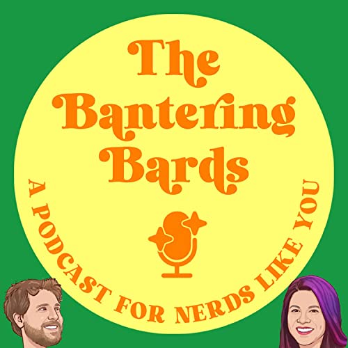 The Bantering Bards by Jason & Steph Nakk