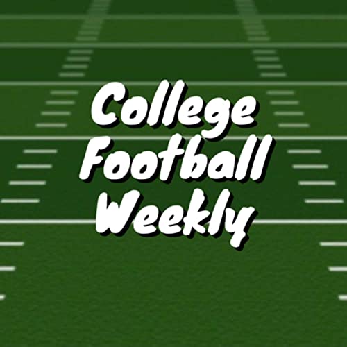 College Football Weekly by Hunter Woodward