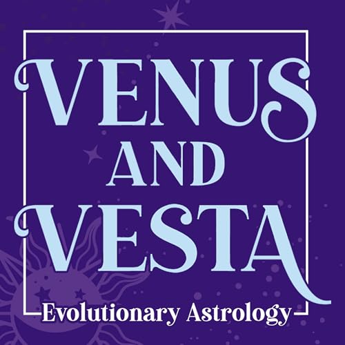 Venus & Vesta Evolutionary Astrology by Ann-Louise Holland