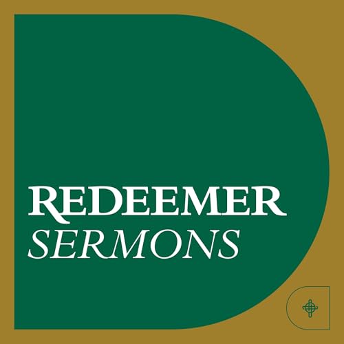 Redeemer Presbyterian Church Detroit Sermons Podcast