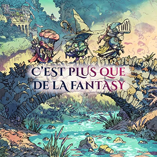 C'est plus que de la Fantasy by C'est plus que de la Fantasy