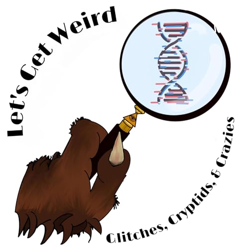 Let's Get Weird by Let’s Get Weird