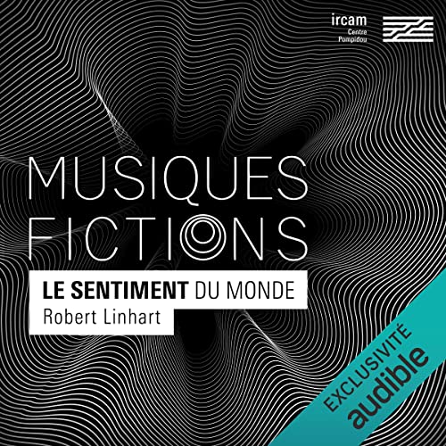 Musiques-fictions : Le sentiment du monde