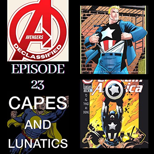 Avengers Declassified Ep #23: Captain America - Man Without A Country by Unknown