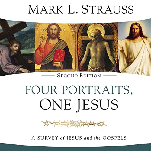 Four Portraits, One Jesus, 2nd Edition by Mark L. Strauss