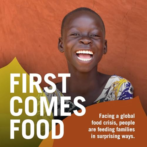First Comes Food by Canadian Feed the Children