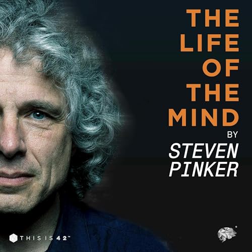 The Life Of The Mind by Steven Pinker