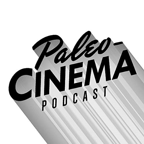 Paleo-Cinema Podcast by Terry Frost
