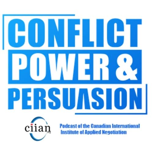 Conflict, Power & Persuasion by Canadian International Institute of Applied Negotiation